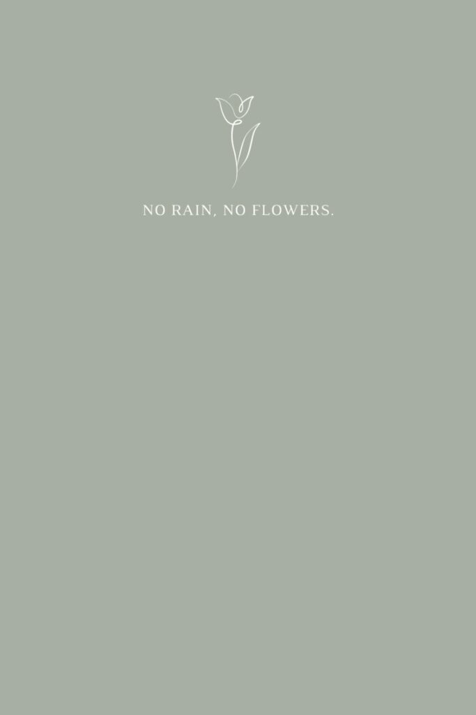 no rain no flowers green journal