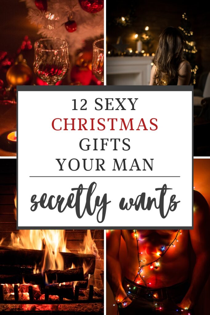 Pinterest Pin '12 Sexy Christmas Gifts Your Man Secretly Wants